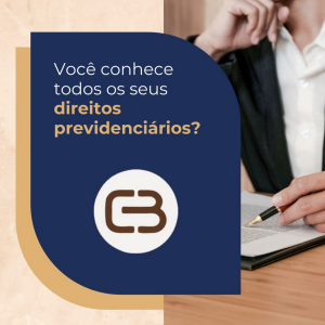 Leia mais sobre o artigo Você conhece todos os seus direitos previdenciários?