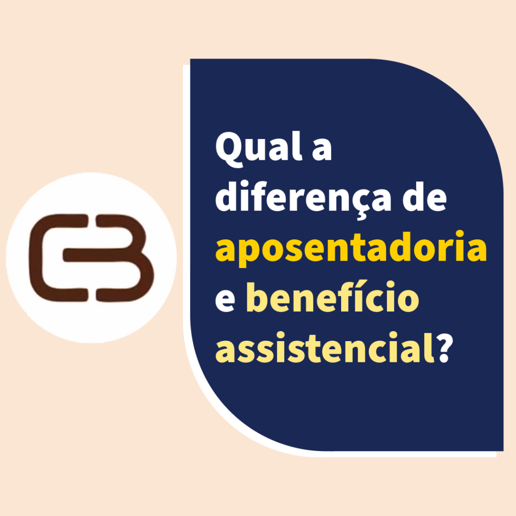 Qual a diferença de aposentadoria e benefício assistencial?